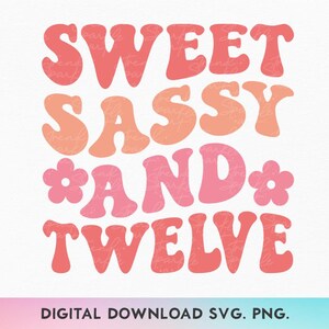 Doux impertinent et douze SVG, PNG, Bonjour douze Svg, 12e anniversaire Svg, anniversaire fille Svg, 12e anniversaire chemise Svg, Est 2012 Svg, né en 2012