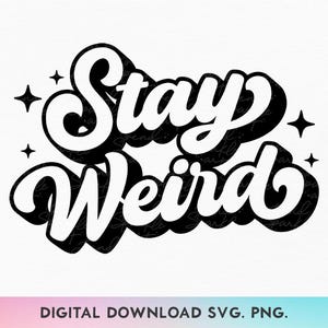 Einzigartiges PNG, Bleib seltsam SVG, Be Yourself SVG, Motivationszitat svg, Introvert Affirmation svg