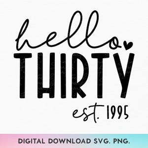 Bonjour trente SVG, PNG, 30e anniversaire Svg, 30e anniversaire chemise Svg, trente et fabuleux Svg, trente Svg, trente-Licious Svg, trente anniversaire