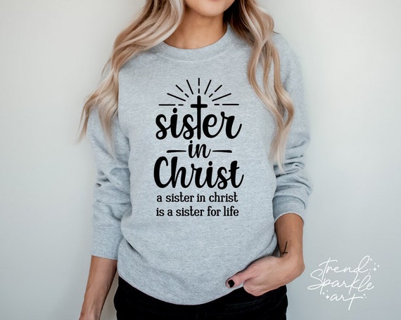 Sister in Christ SVG PNG A Sister in Christ is A Sister for - Etsy