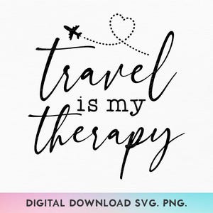 Reisen Sie ist meine Therapie SVG, Reise svg, Urlaub Shirt svg, Erforschen Sie mehr svg, Reisen Sie mehr svg,