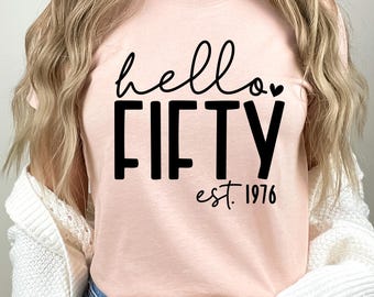Hello Fifty SVG, PNG, 50th Birthday Svg, 50th Birthday Shirt Svg, Fifty And Fabulous Svg, Fifty Svg, Fifty-Licious Svg, Fifty Birthday Svg