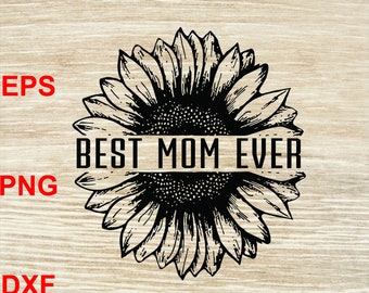 Free Free 220 Sunflower Best Mom Ever Svg SVG PNG EPS DXF File