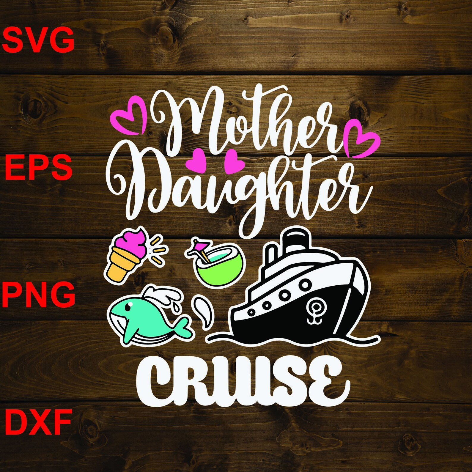 Mother Daughter Cruise Digital SVG, EPS, PNG, Dxf Etsy
