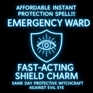 Op de afbeelding: Een zwarte achtergrond met de woorden "AFFORDABLE INSTANT PROTECTION SPELL!!! EMERGENCY WARD" in een helderblauwe lettertype. Daaronder een schild met een oog in het midden, en de woorden "FAST-ACTING SHIELD CHARM" staan eronder. De tekst "SAME DAY PROTECTIVE WITCHCRAFT AGAINST EVIL EYE" staat onderaan.