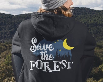 Save the Forest Hoodie, Earth Day Activist Sweatshirt, Nature Lover Gift