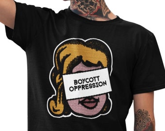 Boycott Oppression T-Shirt, Political Protest Tee for Activist