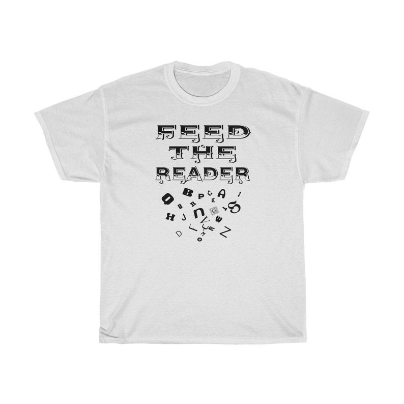 Bookish Quotes Art Clothes Book Lovers Print Feed the Reader Gift TShirt Teacher Gifts Ideas Librarian Shirt School Motivational Tees