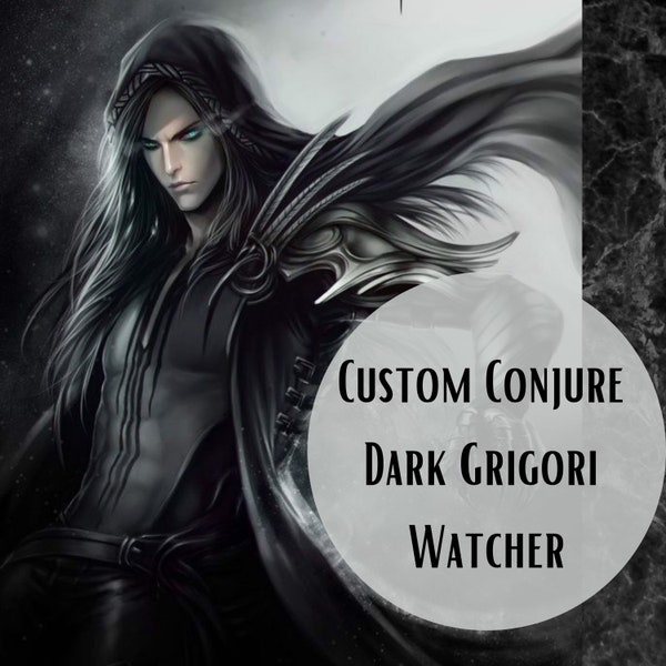 Custom Conjure Dark Grigori Watcher Fallen Angel Spirit Companion Remote Distant Binding Protection Abundance Lust Success