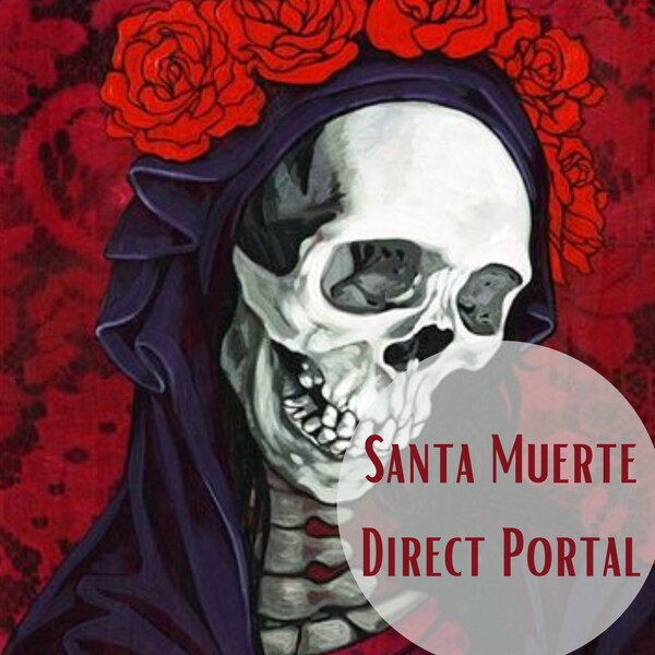 Portail direct vers la déesse Santa Muerte Communication Manifestation Magick Mexique divinité féminine se connecter avec les morts