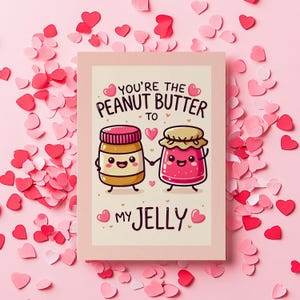 You're the Peanut Butter to My Jelly Card | Leuke Valentijnsdagkaart | 5 x 7 digitale download | Afdrukbare wenskaart | Jubileumkaart