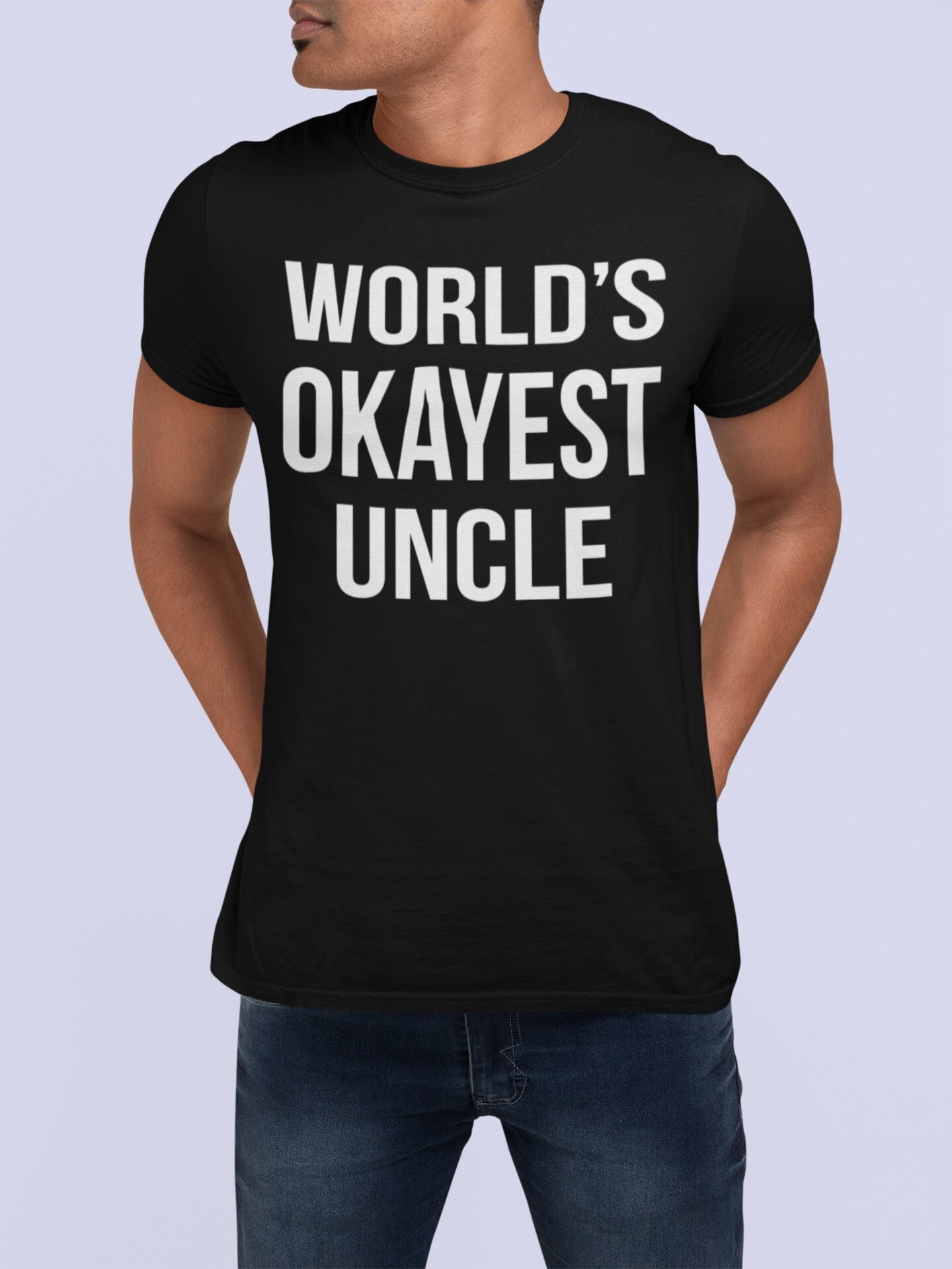 Worlds Okayest Uncle T-Shirt Worlds Okayest Uncle T-Shirt