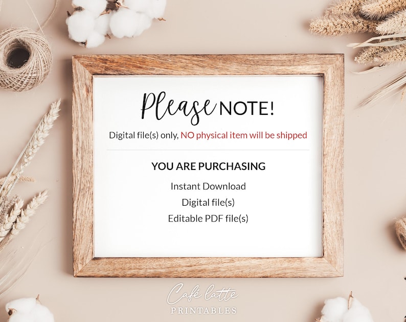 May include: A framed white print with the text "Please NOTE!" and details about digital files. The frame is a light brown color. The text includes "Digital file(s) only, NO physical item will be shipped".