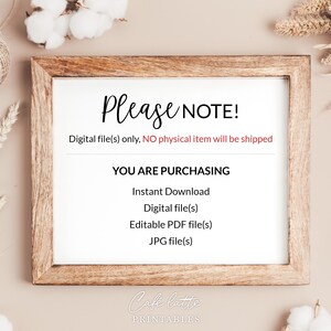 May include: A framed white print with the text "Please NOTE!" and details about digital files. The frame is a light brown color. The text on the print includes "Instant Download", "Digital file(s)", "Editable PDF file(s)", and "JPG file(s)".