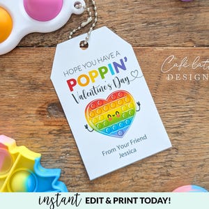 May include: A printable Valentine's Day gift tag featuring a rainbow pop-it heart with the text "Hope you have a poppin' Valentine's Day" and "From your friend, Jessica".