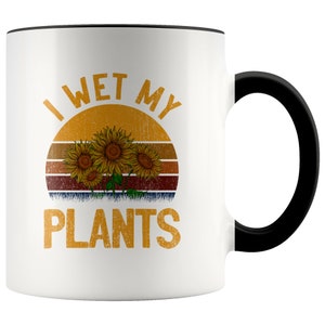 I Wet My Plants
