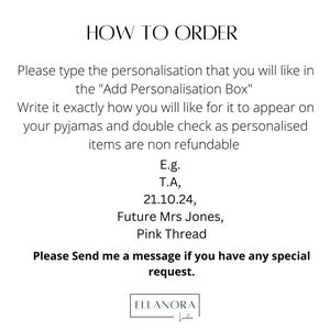 May include: White text on a white background provides instructions on how to order personalized pajamas. The text includes examples of how to format personalization requests, such as initials and dates. The Ellanora London logo is at the bottom.