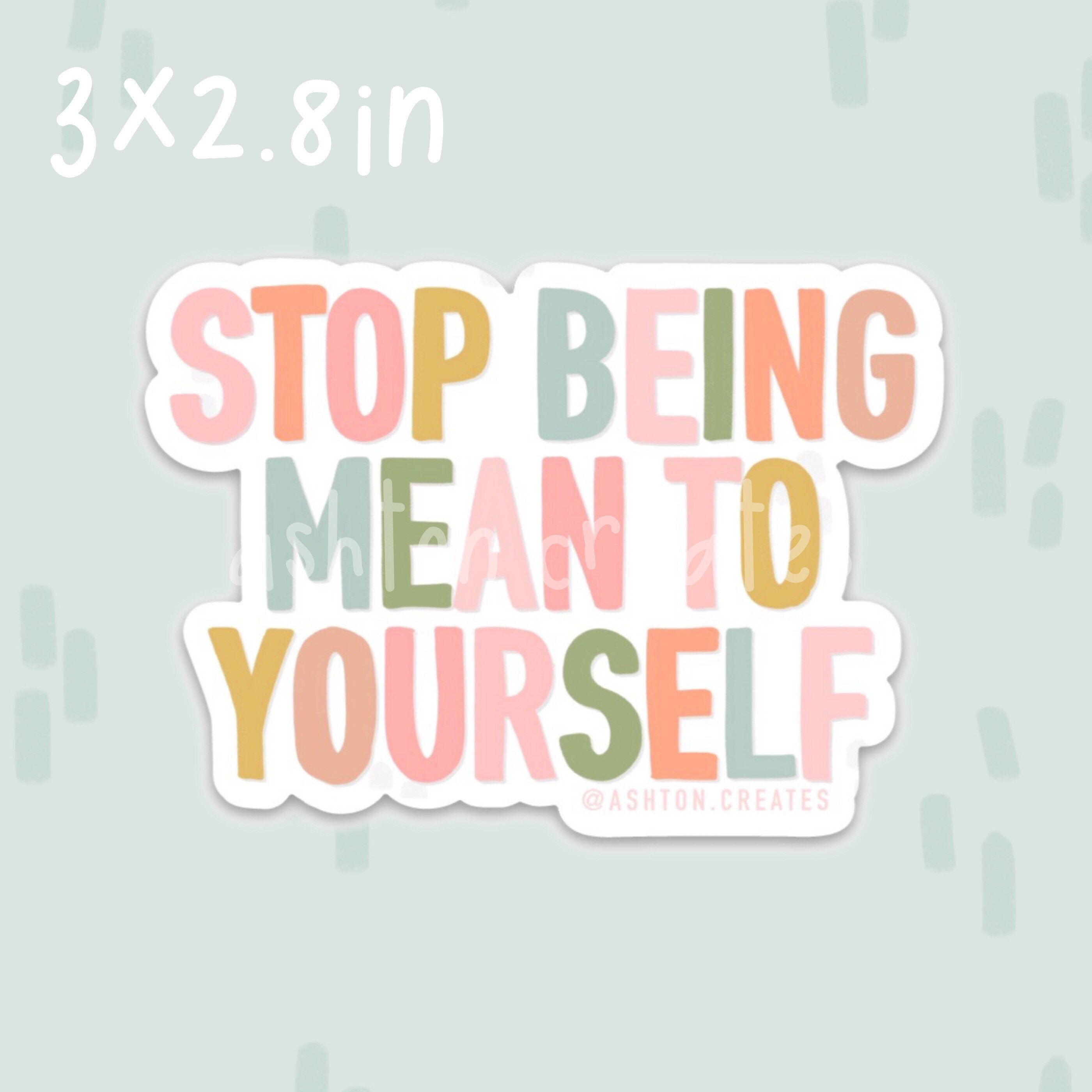 Stop Being Mean Sticker Etsy