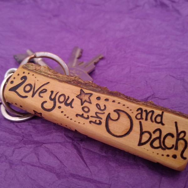 Handmade Pyrography Keyring, 'Love you to the moon and back', made in Wales from local wood.