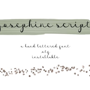 Op de afbeelding: Digitaal grafisch ontwerp met de woorden "josephine script" in elegant zwart script over een saliegroene penseelstreek. Daaronder staat de tekst "a hand lettered font .otf installable" met decoratieve glitteraccenten.