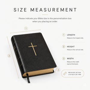 May include: Black Bible with a gold cross on the cover. The image includes text indicating how to measure the length, height, and width of the Bible. The text also states to measure within 1/16 inch or 1 mm.