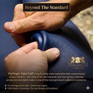 May include: Close-up of hands holding and examining a piece of blue leather. The text "Beyond The Standard" is at the top. The Perlinger Lederfabrik logo is visible. Text on the image describes the quality of the leather.