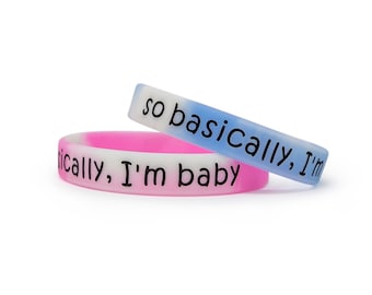 so basically, I'm baby [Silicone Wristband] ABDL
