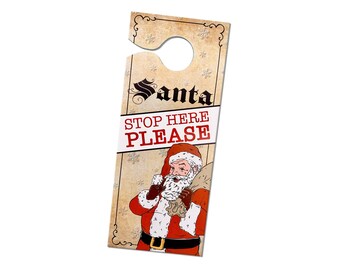 Santa Claus 'STOP HERE PLEASE' Door Hanger... Perfect for Xmas eve!!