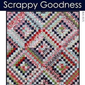 Busy Hands Quilts Scrappy Goodness Quilt Pattern - 5 Size Variations Per Pattern
