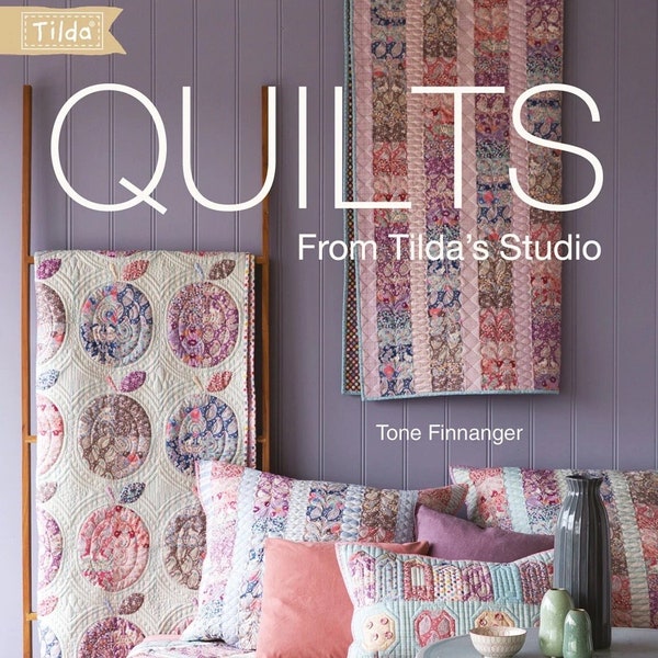 Tilda-quilts uit Tilda's Studio Quilt-patroonboek (20 projecten per boek)