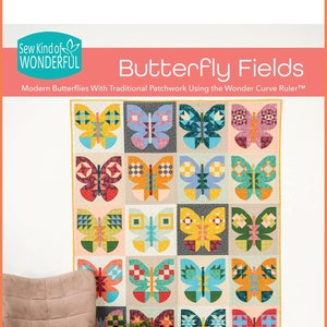 Sew Kind of Wonderful Butterfly Fields Quilt Pattern Book - Softcover Finished Size: 61&quot;x76&quot; (SKW Rulers Sold Separately)