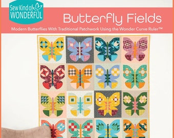 Sew Kind of Wonderful Butterfly Fields Quilt Pattern Finished Size: 61&quot;x76&quot;
