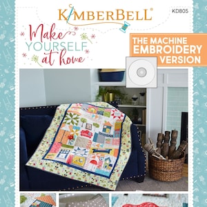 RETIRED!!! Kimberbell Make Yourself at Home Collection (Machine Embroidery CD, and Fabric Kits Available)