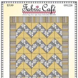 Fabric Cafe Chevron Quilt Pattern - Uses Only 3 Yards of Fabric Finished Size: 46”x58”