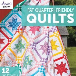 Annie&#39;s Quilting Fat Quarter-Friendly Quilts Pattern Book - 12 Fun Projects From Table Runners to Bed Quilts  (Softcover) A141491