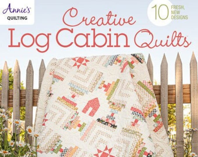 Annie's Quilting Creative Log Cabin Quilts Pattern Book (10 Projects
