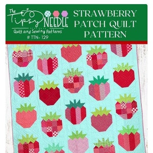 May include: A quilt pattern for a strawberry patch quilt. The pattern is for a quilt measuring 63 inches by 82 inches. The pattern is called "Strawberry Patch Quilt" and is by The Tipsy Needle.