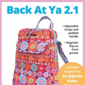 May include: A colorful, floral patterned mini backpack with adjustable straps and a padded handle. The backpack has a magnetic flap on the front pocket. The text "Back At Ya 2.1" is at the top of the image. The text "Travel-friendly mini backpack" is at the bottom of the image. The text "byannie.com" is at the bottom of the image.