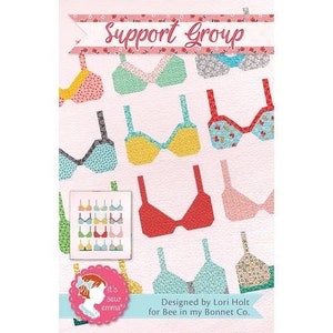 May include: A quilting pattern for a quilt featuring a variety of colorful bras. The pattern is called "Support Group" and is designed by Lori Holt for Bee in my Bonnet Co.