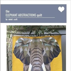 Violet Craft The Elephant Abstraktions: Ein Foundation Paper Piecing-Projektmuster (fertige Größe 44 "x 30 ")