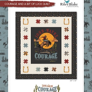 May include: A quilt pattern featuring a cowboy riding a horse with the text "John Wayne Courage" in a vintage style. The pattern includes a horseshoe, stars, and cacti. The quilt is 69 inches by 76 inches.