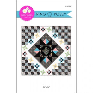 Charisma Horton Ring Around the Posey Quilt Pattern Finished Size 96&quot;x96&quot;