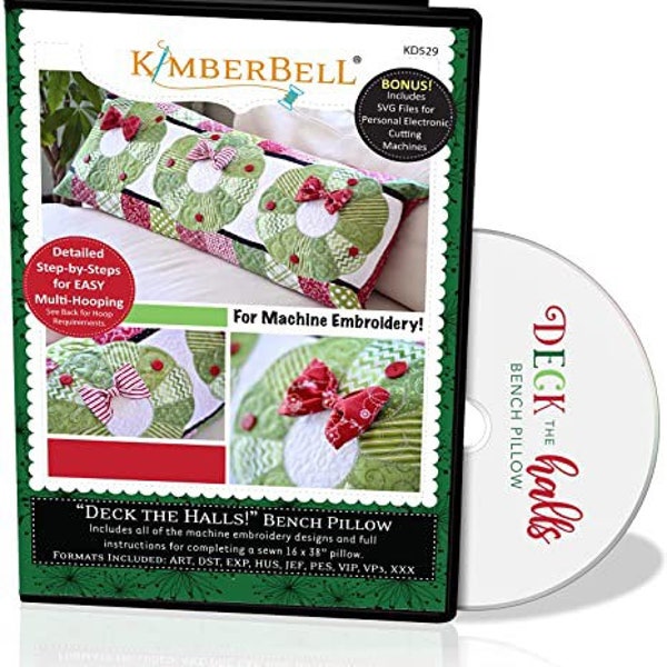 RETIRED!! Kimberbell Deck The Halls Bench Pillow Collection (Optional Machine Embroidery CD or Sewing Version)