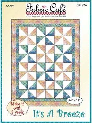 3-yard Quilt Pattern: IT'S A BREEZE by Fabric Café. Make an Easy 3