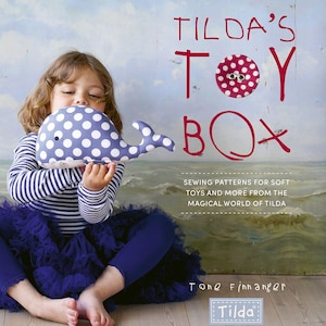Tilda's Toy Box, Sewing Patterns For Soft Toys and More From The Magical World of Tilda