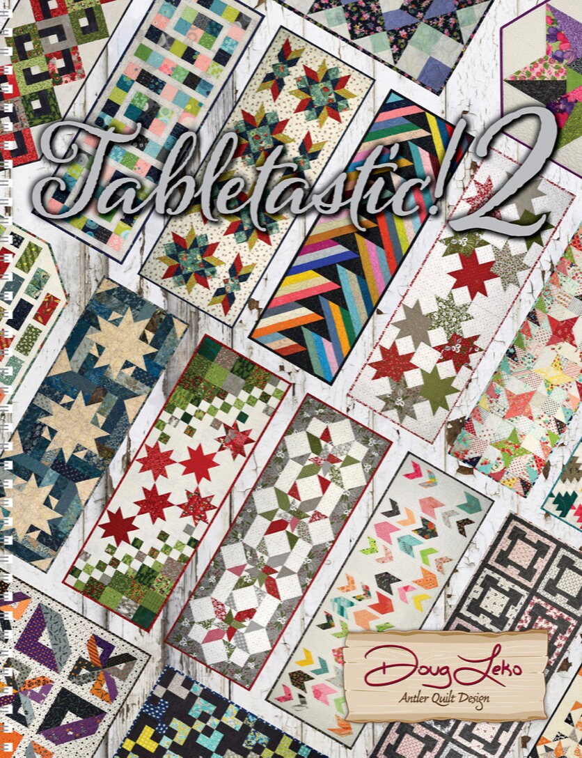 Doug Leko Antler Quilt Designs Tabletastic! 2 Pattern Book - 20 ...