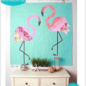 Sew Kind of Wonderful Mod Flamingos Quilt Pattern Finished size 46”x46”