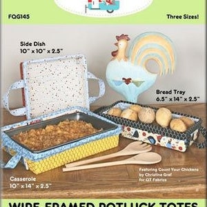May include: A sewing pattern for three sizes of wire-framed potluck totes. The pattern features a side dish, bread tray, and casserole tote, each with a different fabric design. The pattern is titled "Wire-Framed Potluck Totes" and includes the text "Three Sizes!" and "A wire frame makes it easy to carry your goodies to the potluck! Three sizes and the wire is removable for washing!"