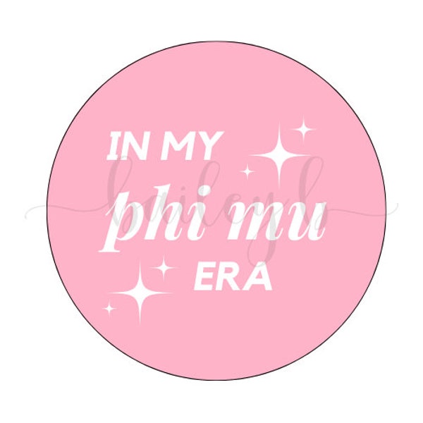 In My Phi Mu Era Button | Phi Mu Button