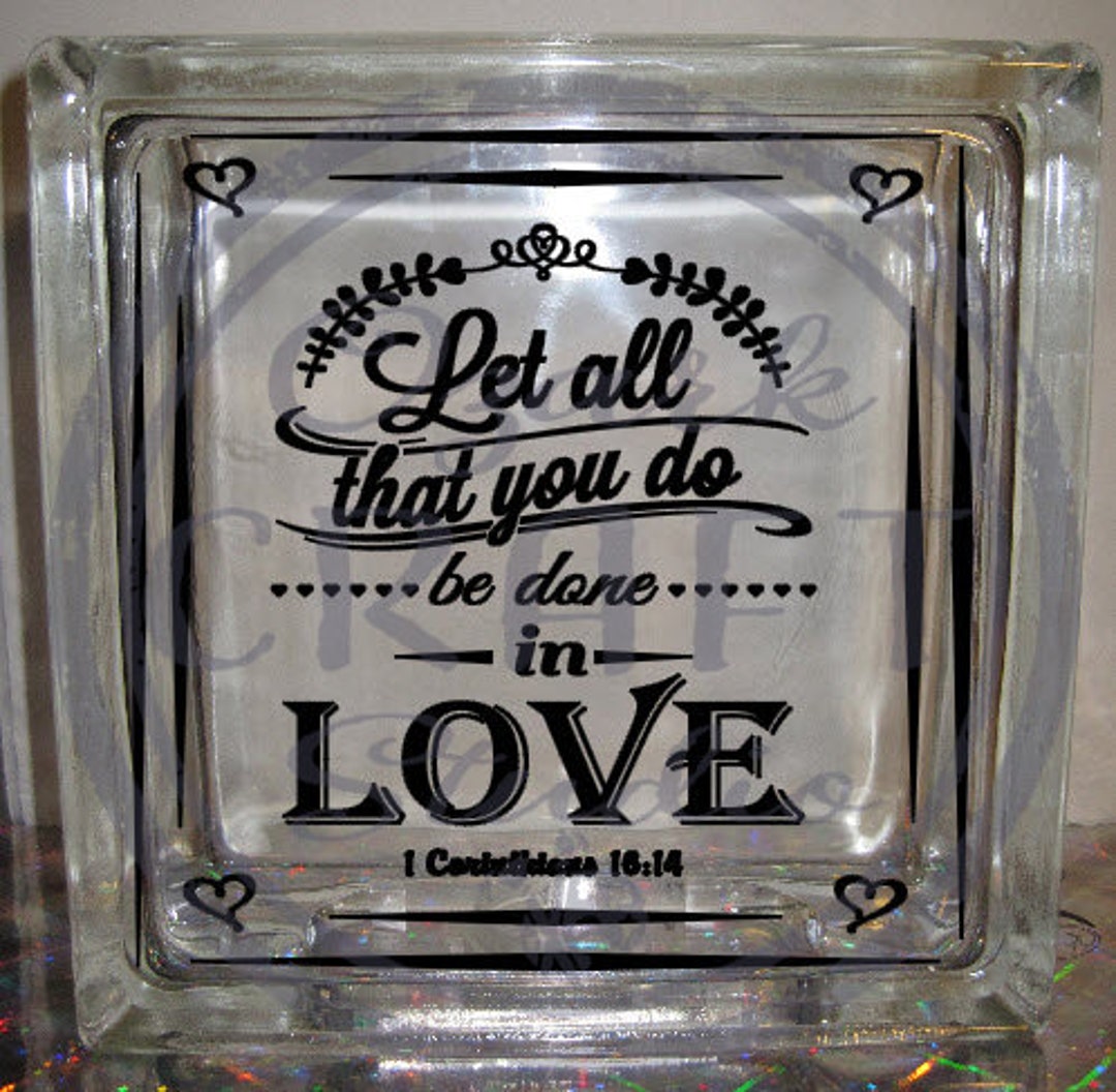 DIY Decal for Glass Block Vinyl Decal Let All That You Do Be Etsy
